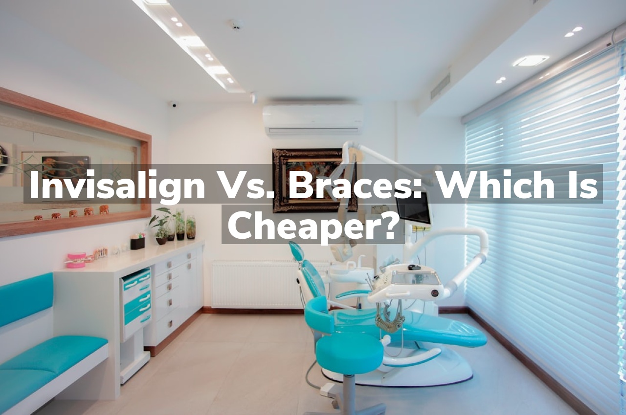 Invisalign vs. Braces: Which is Cheaper?